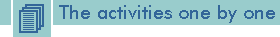 The activities one by one