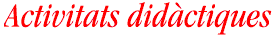 Activitats did&agrave;ctiques
